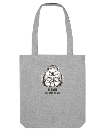 ARICI 3  MAMA & PUI - BE SWEET, BUT STAY SHARP! (FII DRAGUT, DAR NU FRAIER) Heather Grey