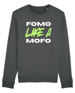 Fomo like a Mofo Bluză mânecă lungă Unisex Rise