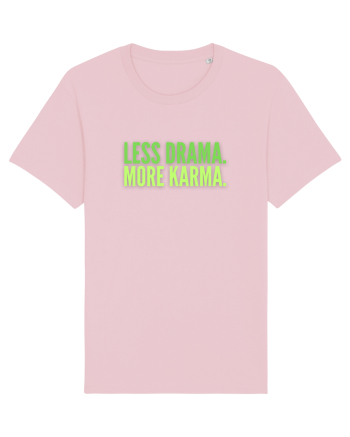 Lees Drama.More Karma. Cotton Pink