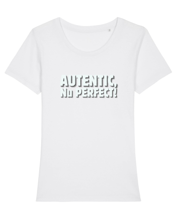 Autentic, nu perfect! White