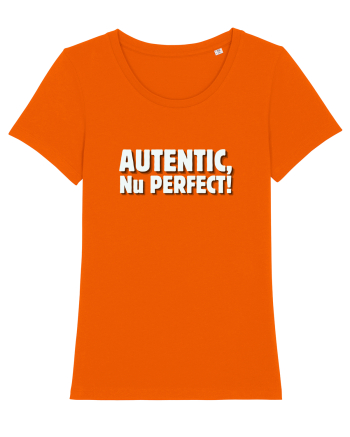 Autentic, nu perfect! Bright Orange