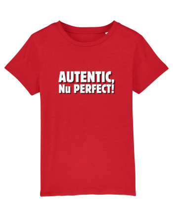 Autentic, nu perfect! Red