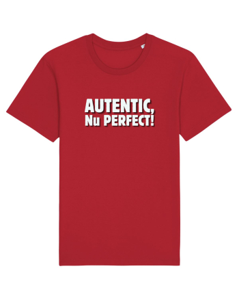 Autentic, nu perfect! Red