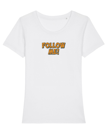 Follow me! White