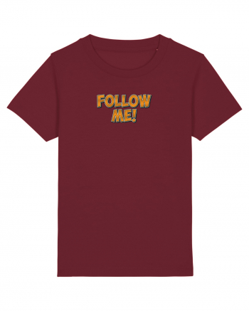 Follow me! Burgundy