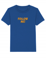 Follow me! Tricou mânecă scurtă  Copii Mini Creator