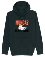 Munca?Nu mulțumesc! Hanorac cu fermoar Unisex Connector