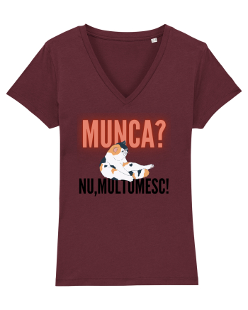 Munca?Nu mulțumesc! Burgundy