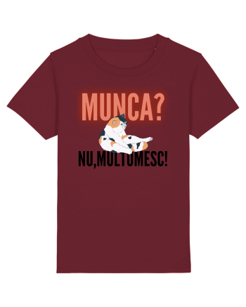 Munca?Nu mulțumesc! Burgundy