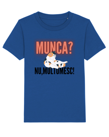 Munca?Nu mulțumesc! Majorelle Blue