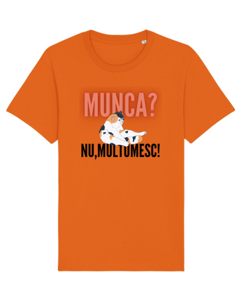 Munca?Nu mulțumesc! Bright Orange