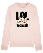 LOL. Not again  Bluză mânecă lungă Unisex Rise