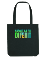 Nascut sa fiu diferit  Sacoșă textilă