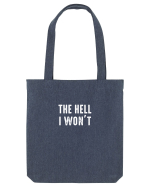 The Hell I won't Sacoșă textilă