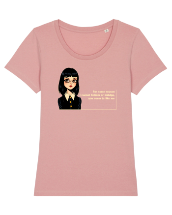 Wednesday  - For some reason... you like me - citat  Canyon Pink
