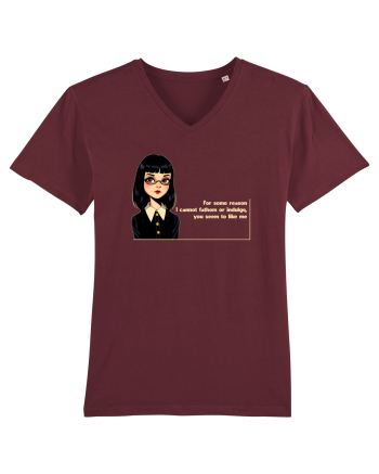 Wednesday  - For some reason... you like me - citat  Burgundy
