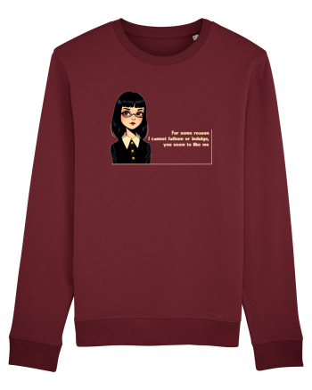 Wednesday  - For some reason... you like me - citat  Burgundy