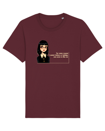 Wednesday  - For some reason... you like me - citat  Burgundy