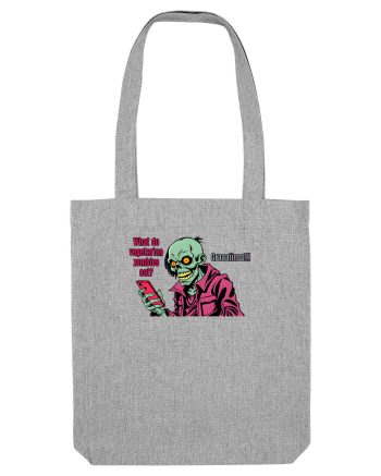 WHAT VEGETARIAN ZOMBIES EAT? GRRAAAIIINSSS! Heather Grey