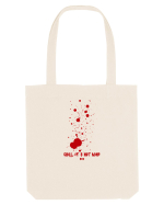BLOOD SPLATTERS - CHILL, IT`S NOT MINE Sacoșă textilă
