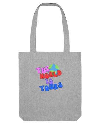 The world is yours Heather Grey