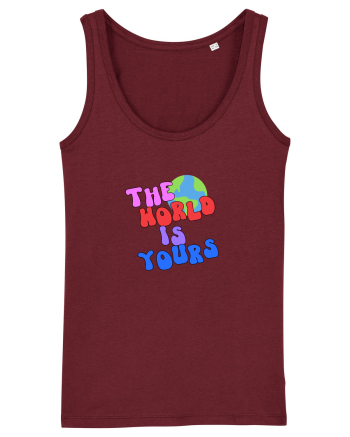 The world is yours Burgundy
