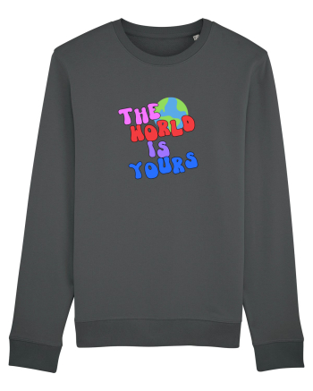 The world is yours Anthracite