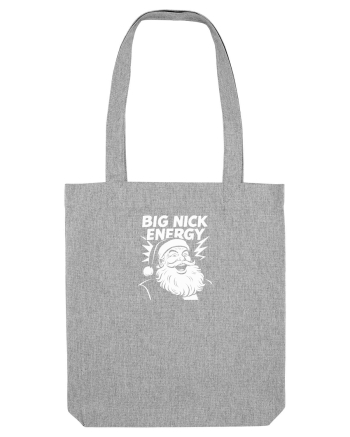 Big Nick energy Heather Grey