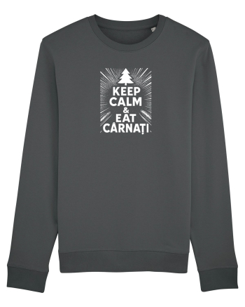KEEP CALM & EAT CARNATI - CRACIUN - SARBATORI IARNA Anthracite