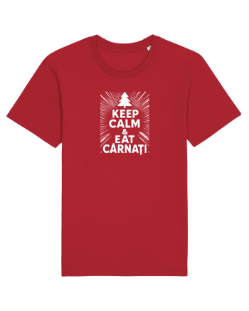 KEEP CALM & EAT CARNATI - CRACIUN - SARBATORI IARNA Red