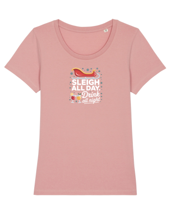 SLEIGH  ALL  DAY,  DRINK ALL  NIGHT Canyon Pink