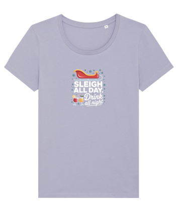 SLEIGH  ALL  DAY,  DRINK ALL  NIGHT Lavender