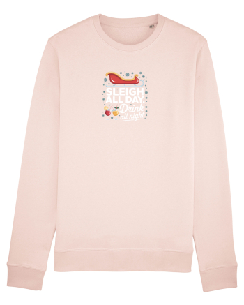SLEIGH  ALL  DAY,  DRINK ALL  NIGHT Candy Pink