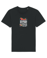 SLEIGH  ALL  DAY,  DRINK ALL  NIGHT Tricou mânecă scurtă Unisex Rocker