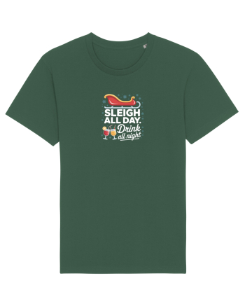 SLEIGH  ALL  DAY,  DRINK ALL  NIGHT Bottle Green