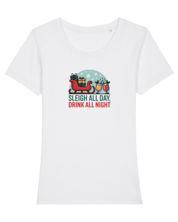 SLEIGH  ALL  DAY,  DRINK ALL  NIGHT 2 White