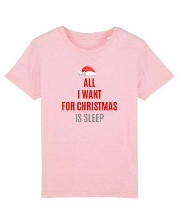 ALL I WANT FOR CHRISTMAS IS SLEEP Cotton Pink