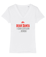 DEAR SANTA, I CAN EXPLAIN.... KINDA` Tricou mânecă scurtă guler V Damă Evoker