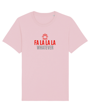 FA LA LA LA .... WHATEVER Cotton Pink