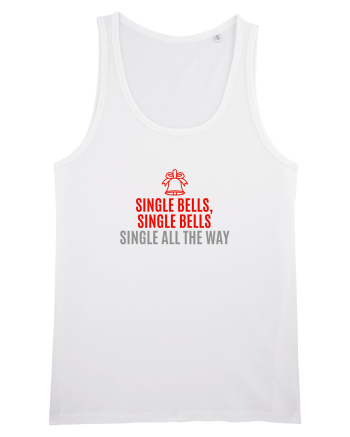 SINGLE BELLS, SINGLE BELLS, SINGLE ALL THE WAY (JINGLE BELLS REMIX) White
