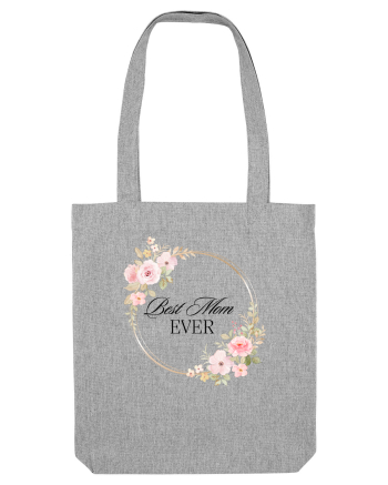 Best Mom Ever   1  Heather Grey