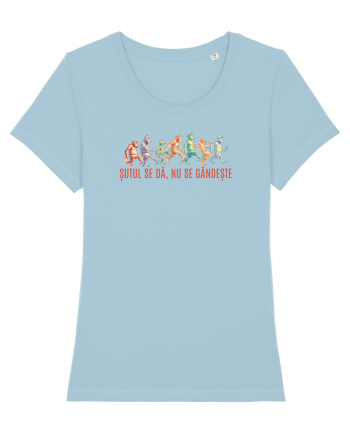 SUTUL SE DA, NU SE GANDESTE - maimute kicking a** Sky Blue