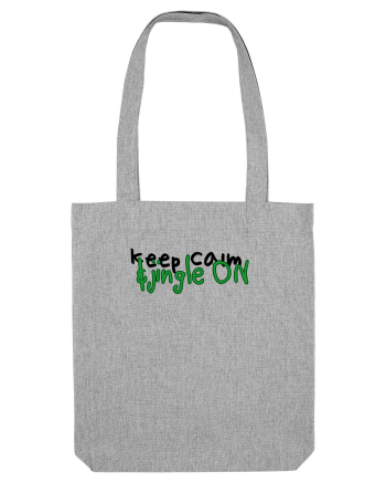 Keep calm&jingle on Heather Grey