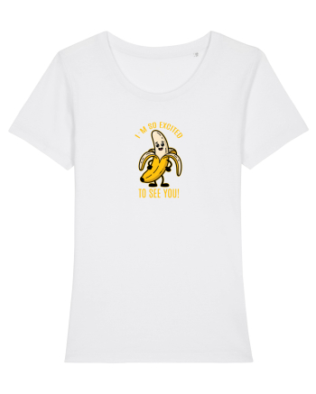 SO EXCITED TO SEE YOU - BANANA BUCUROASA White