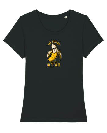 MA BUCUR CA TE VAD!  - BANANA BUCUROASA Black