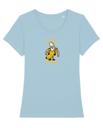 MA BUCUR CA TE VAD!  - BANANA BUCUROASA Sky Blue