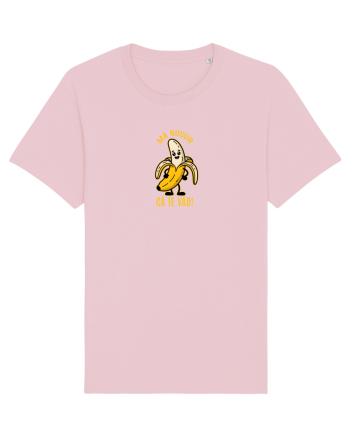 MA BUCUR CA TE VAD!  - BANANA BUCUROASA Cotton Pink