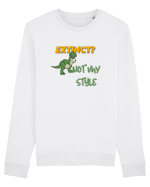 Extinct? Not my style  Bluză mânecă lungă Unisex Rise