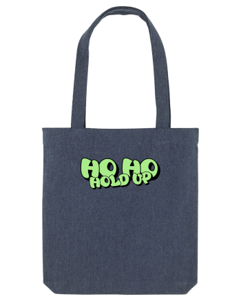 Ho Ho hold up Midnight Blue