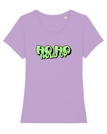 Ho Ho hold up Lavender Dawn
